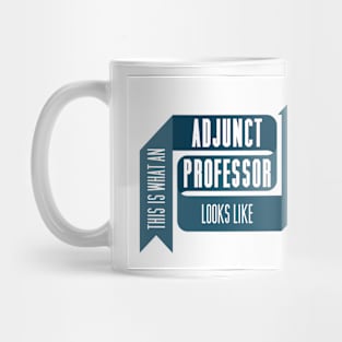 This is What an Adjunct Professor Looks Like - NAVY Mug